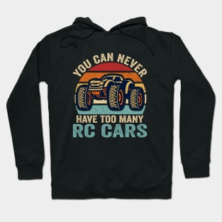 Remote-Control RC Car You Can Never Have Too Many RC Cars Hoodie